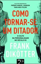 Como tornar-se um ditador- o culto da personalid.. - ALMEDINA Como tornar-se um ditador- o culto da personalid.. - ALMEDINA