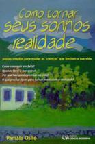 Como tornar seus sonhos realidade - CIENCIA MODERNA