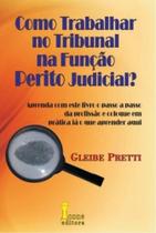 Como Trabalhar no Tribunal na Função Perito Judicial - Icone editora - - Ícone
