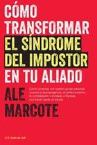 Cómo transformar el síndrome del impostor en tu aliado