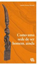 Como Uma Sede de Ser Homem, Ainda Sortido Como Uma Sede de Ser Homem, Ainda Sortido