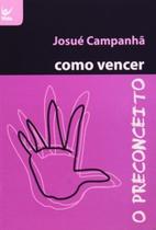 Como Vencer o Preconceito - VIDA EDITORA Como Vencer o Preconceito - VIDA EDITORA