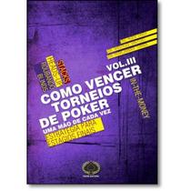 Como Vencer Torneios de Poker: : Uma Mao de Cada Vez - Vol. 3 - Raise