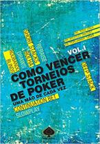 Como Vencer Torneios de Poker V. 1: Uma Mão de Cada Vez - RAISE