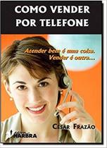 Como vender por telefone - HARBRA