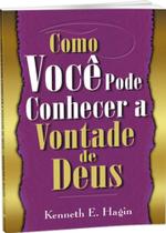 Como Você Pode Conhecer a Vontade de Deus