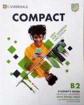 Compact First for Schools B2 First Students Book Without Answers with Digital Pack Compact First for Schools B2 First Students Book Without Answers with Digital Pack