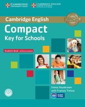 Compact Key For Schools - Student's Book Without Answers With CD-ROM - Cambridge University Press - ELT Compact Key For Schools - Student's Book Without Answers With CD-ROM - Cambridge University Press - ELT