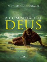 Compaixao de deus, a - VIDA NOVA