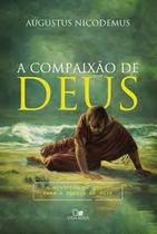 Compaixao De Deus, A - Vida Nova