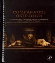 Comparative Osteology A Laboratory And Field Guide Of Common North American Animals