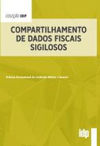 Compartilhamento de Dados Fiscais Sigilosos Compartilhamento de Dados Fiscais Sigilosos