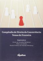 Compendio De Direito Da Concorrencia -temas De Fronteira Compendio De Direito Da Concorrencia -temas De Fronteira