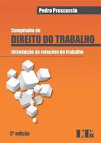 Compêndio de Direito do Trabalho - Introdução Às Relações de Trabalho - LTR