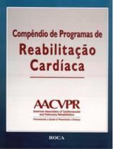 Compendio De Programas De Reabilitacao Cardiaca - Roca