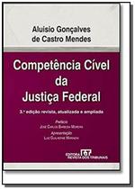 COMPETENCIA CIVEL DA JUSTICA FEDERAL 3ª EDICAO - Revista Dos Tribunais -