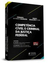 COMPETENCIA CIVEL E CRIMINAL DA JUSTIÇA FEDERAL - 1ª ED. 2020 JUSPODIVM