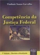 Competência da Justiça Federal - JURUA