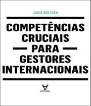 Competencias cruciais para gestores internacionais