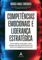 Competências emocionais e liderança estratégica: como líderes visionários criam equipes de alta performance por meio da inteligência emocional