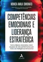 Competências emocionais e liderança estratégica Competências emocionais e liderança estratégica