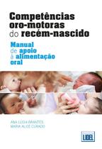 Competências Oro-Motoras do Recém-Nascido - Manual de Apoio à Alimentação Oral