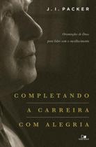 Completando a carreira com alegria - VIDA NOVA