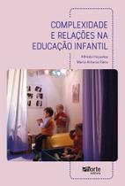Complexidade E Relações Na Educação Infantil - PHORTE