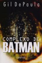 Complexo de Batman Complexo de Batman