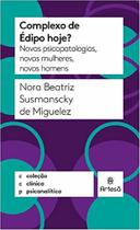 Complexo De Édipo Hoje - Novos Psicopatologias, Novas Mulheres, Novos Homens - ARTESA EDITORA