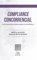 Compliance concorrencial: cooperação regulatória na defesa da concorrência - ALMEDINA BRASIL