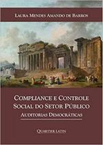 Compliance e Controle Social do Setor Público; Auditorias Democráticas - Quartier Latin