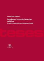 Compliance e Prevenção Corporativa de Ilícitos - Inovações e Aprim. para Prog. de Int. - 01Ed/22 - ALMEDINA