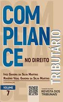 Compliance no Direito Tributario: Vol. 7 - REVISTA DOS TRIBUNAIS RT