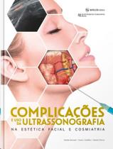 Complicacoes e uso da ultrasson na estet facial e cosm - EDITORA NAPOLEAO LTDA ME Complicacoes e uso da ultrasson na estet facial e cosm - EDITORA NAPOLEAO LTDA ME