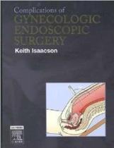 Complications of gynecologic endoscopic surgery