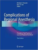 Complications of regional anesthesia: principles of safe practice in local - SPRINGER (IMPORT)