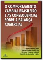 Comportamento cambial brasileiro e as consequencia - UNIJUI