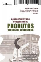Comportamento do consumidor de produtos verdes ou ecológicos