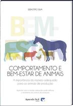 Comportamento e Bem-estar de Animais - A Importância do Manejo Adequado para os Animais de Produção -