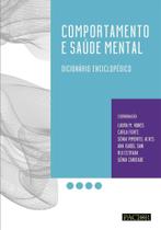 Comportamento e Saúde Mental. Dicionário Enciclopédico - Pactor