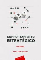 Comportamiento Estratégico Comportamiento Estratégico