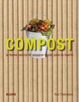 Compost-La Forma Natural de Preparar Abono Para Su Huerto