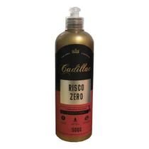 Composto polidor risco zero corte 500g - cadillac
