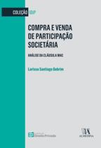Compra e Venda de Participação Societária - Análise da Cláusula Mac - 01Ed/23 - ALMEDINA Compra e Venda de Participação Societária - Análise da Cláusula Mac - 01Ed/23 - ALMEDINA
