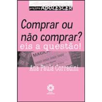 COMPRAR OU NAO COMPRAR? EIS A QUESTÃO -