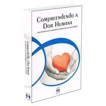 Compreendendo a Dor Humana - AUTA DE SOUZA Compreendendo a Dor Humana - AUTA DE SOUZA