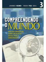 Compreendendo o mundo Compreendendo o mundo
