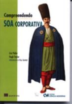 Compreendendo SOA Corporativa (2008) Compreendendo SOA Corporativa (2008)