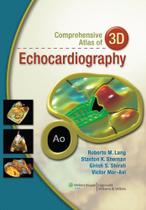 Comprehensive atlas of 3d echocardiography - Lippincott/wolters Kluwer Health